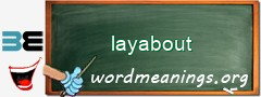 WordMeaning blackboard for layabout